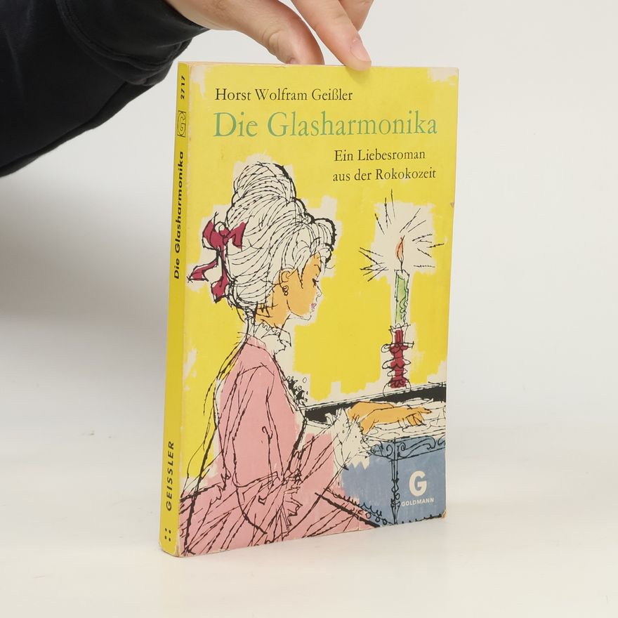 Horst Wolfram Geißler Die Glasharmonika