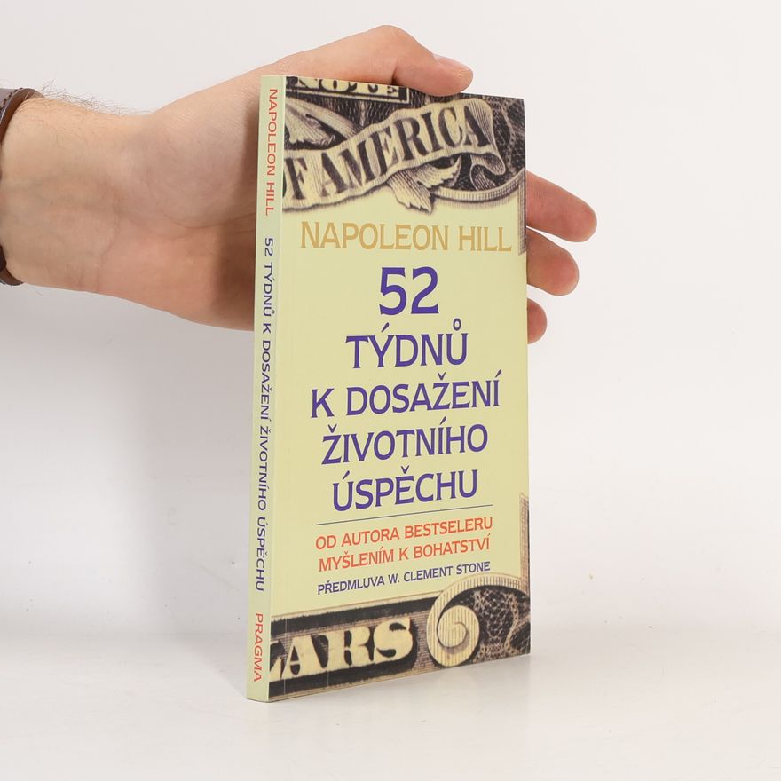 Napoleon Hill 52 týdnů k dosažení životního úspěchu