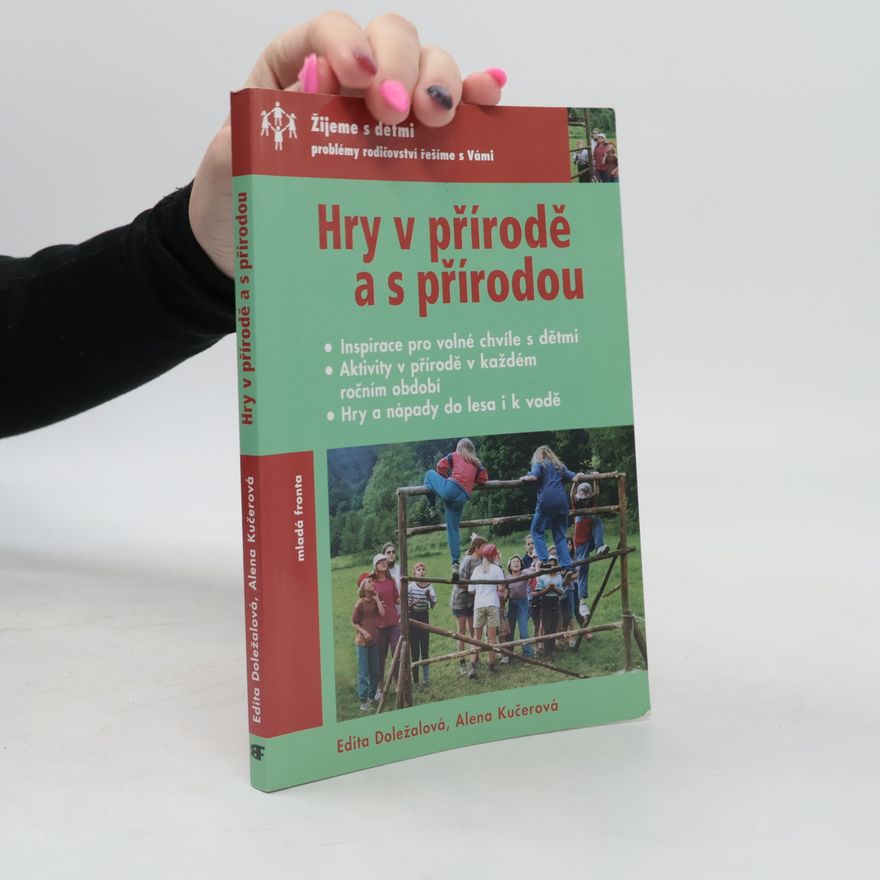 Edita Doležalová Hry v přírodě a s přírodou