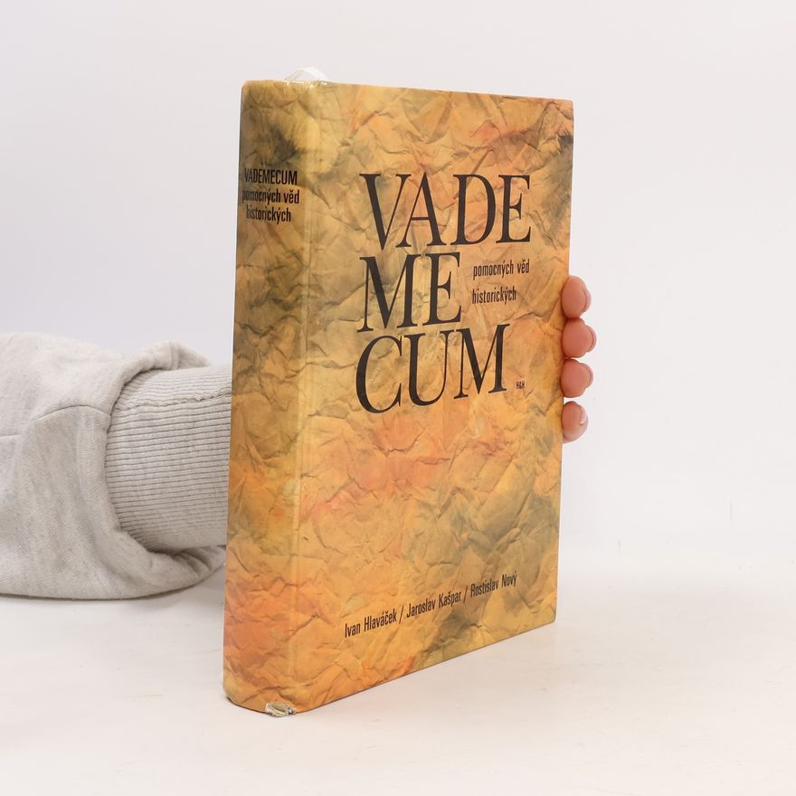 Ivan Hlaváček Vademecum pomocných věd historických