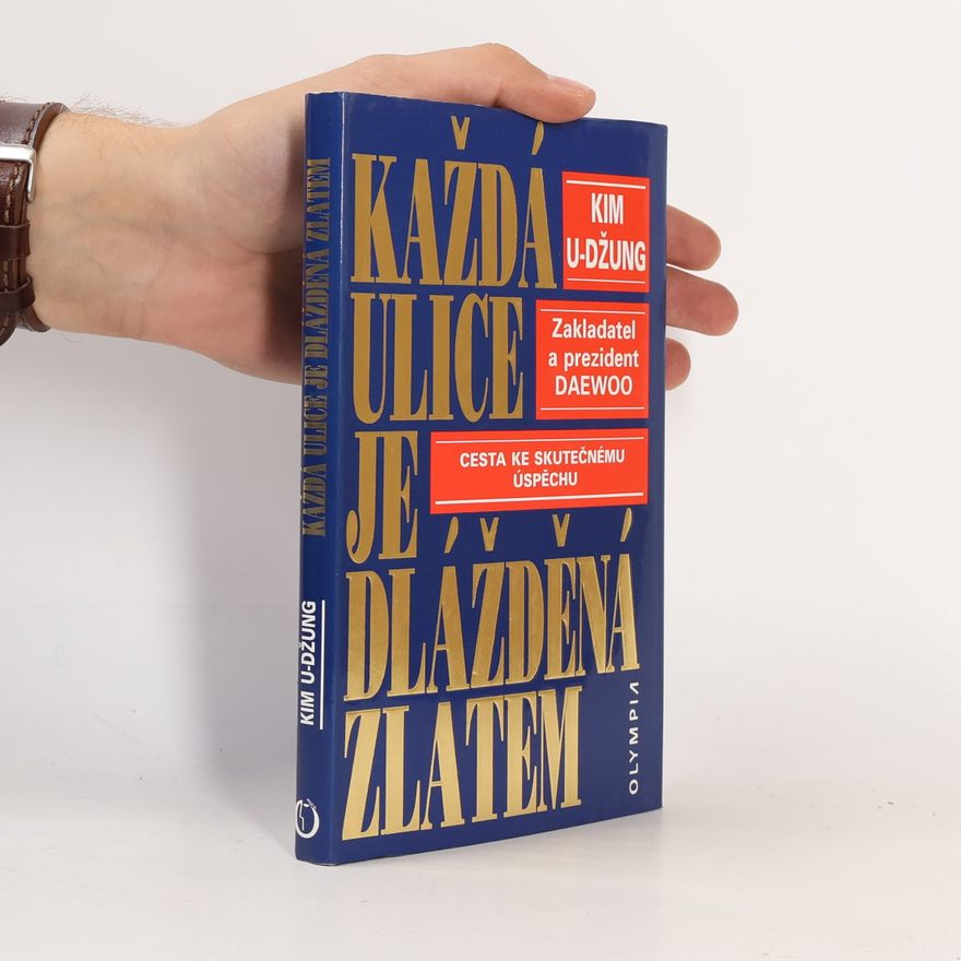 Kim U. Džung Každá ulice je dlážděná zlatem