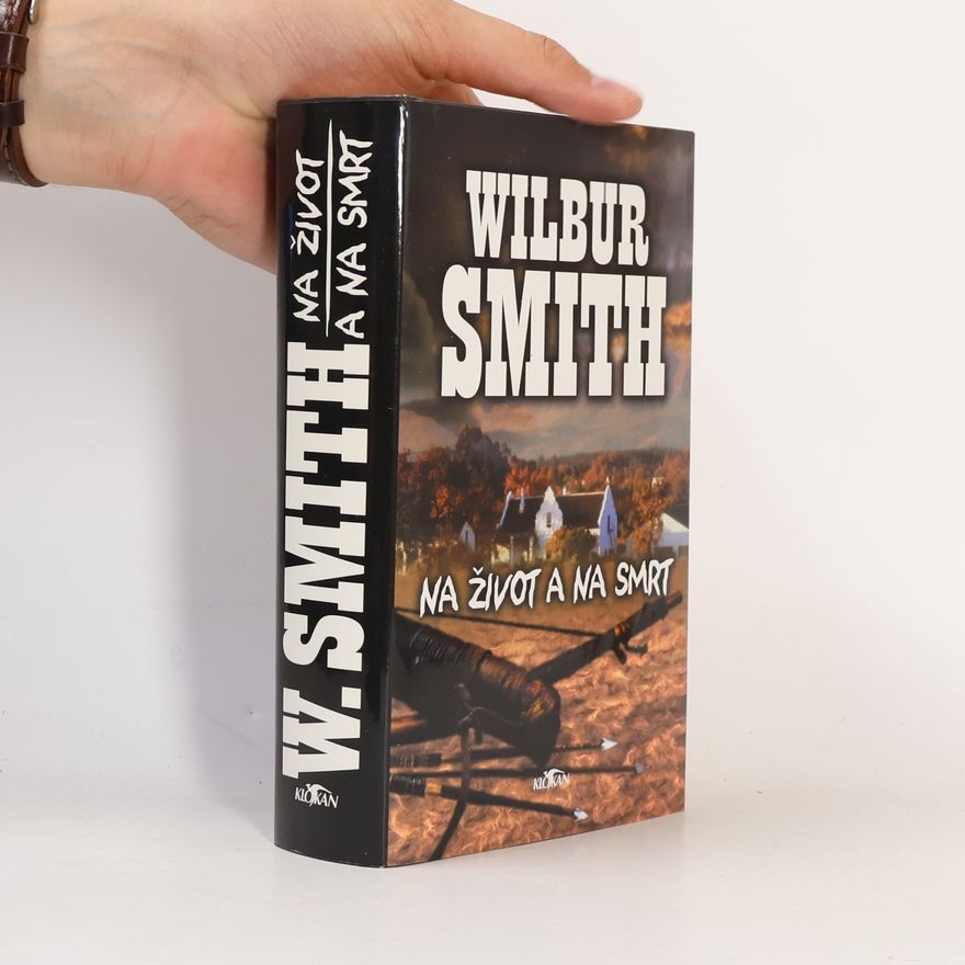 Wilbur Smith Na život a na smrt