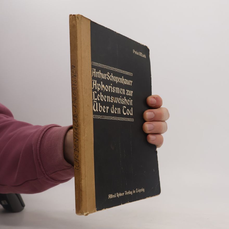 A. Schopenhauer Aphorismen zur lebensweisheit über den tod