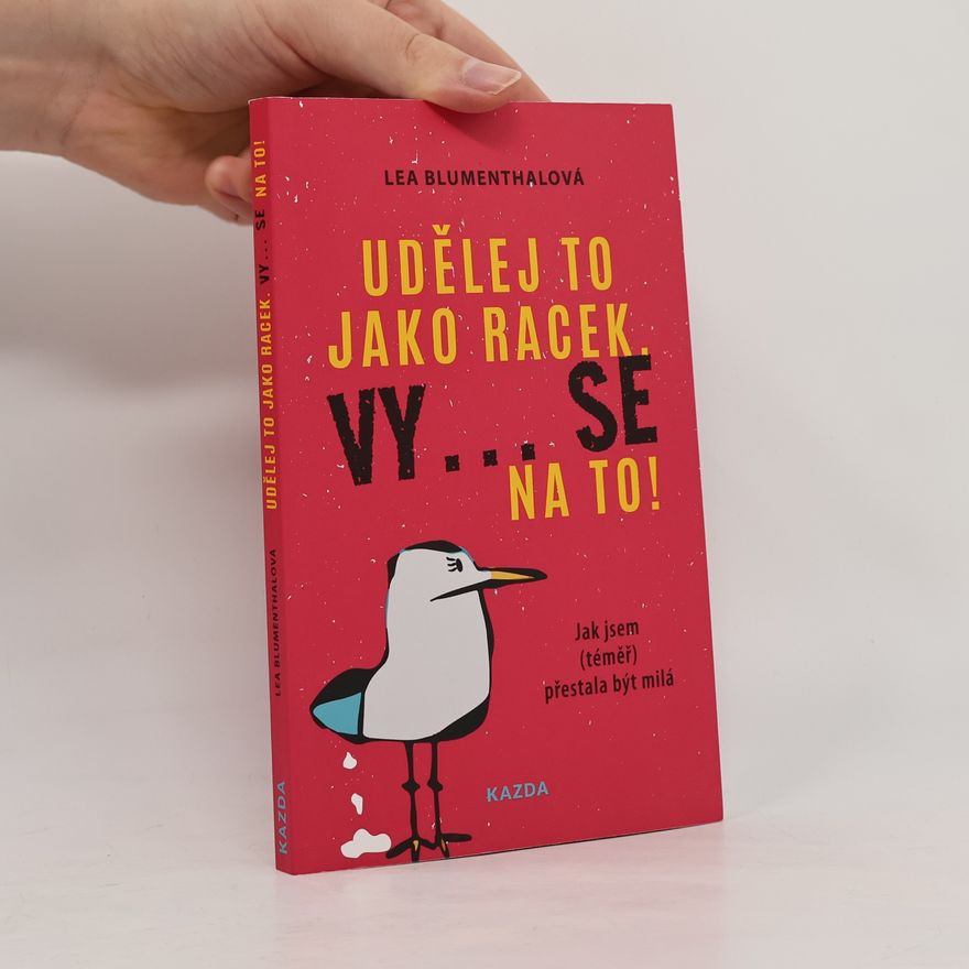 Lea Blumenthal Udělej to jako racek. Vy... se na to!