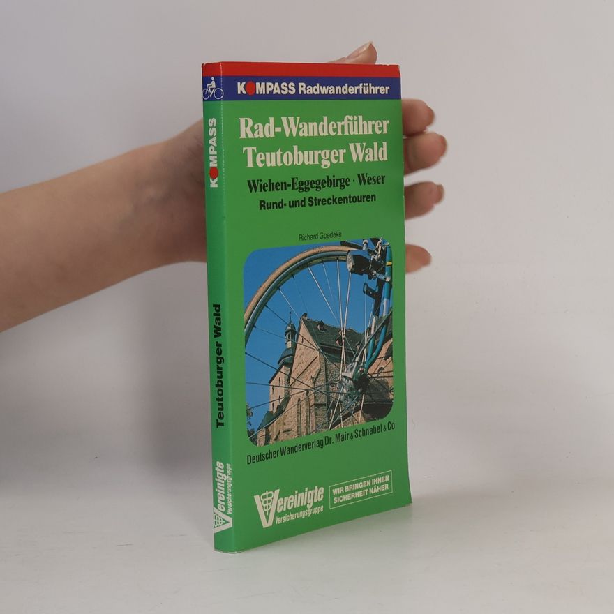 Richard Goedeke KOMPASS Radwanderführer: Radwanderführer Teutoburger Wald, Wiehen- und Eggegebirge, Weser