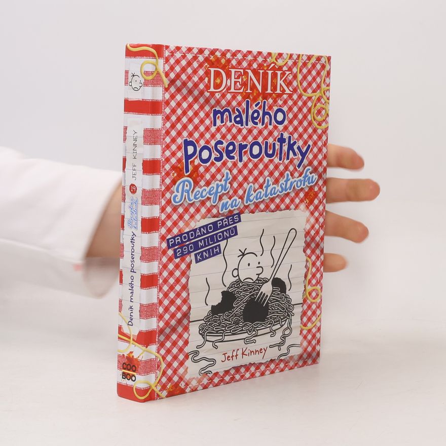 Jeff Kinney Deník malého poseroutky 19. Recept na katastrofu