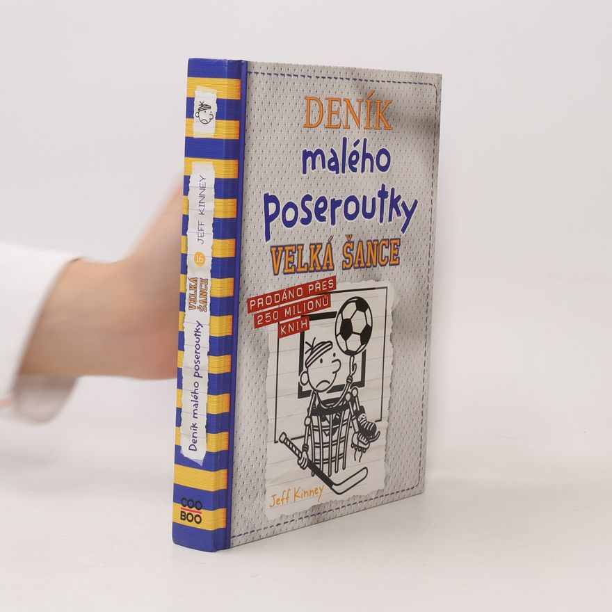 Jeff Kinney Deník malého poseroutky 16. Velká šance