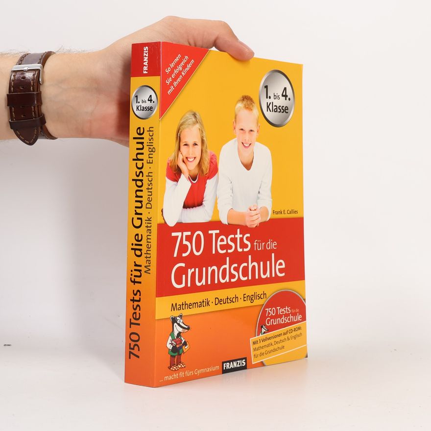 Frank E. Callies 750 Tests für die Grundschule