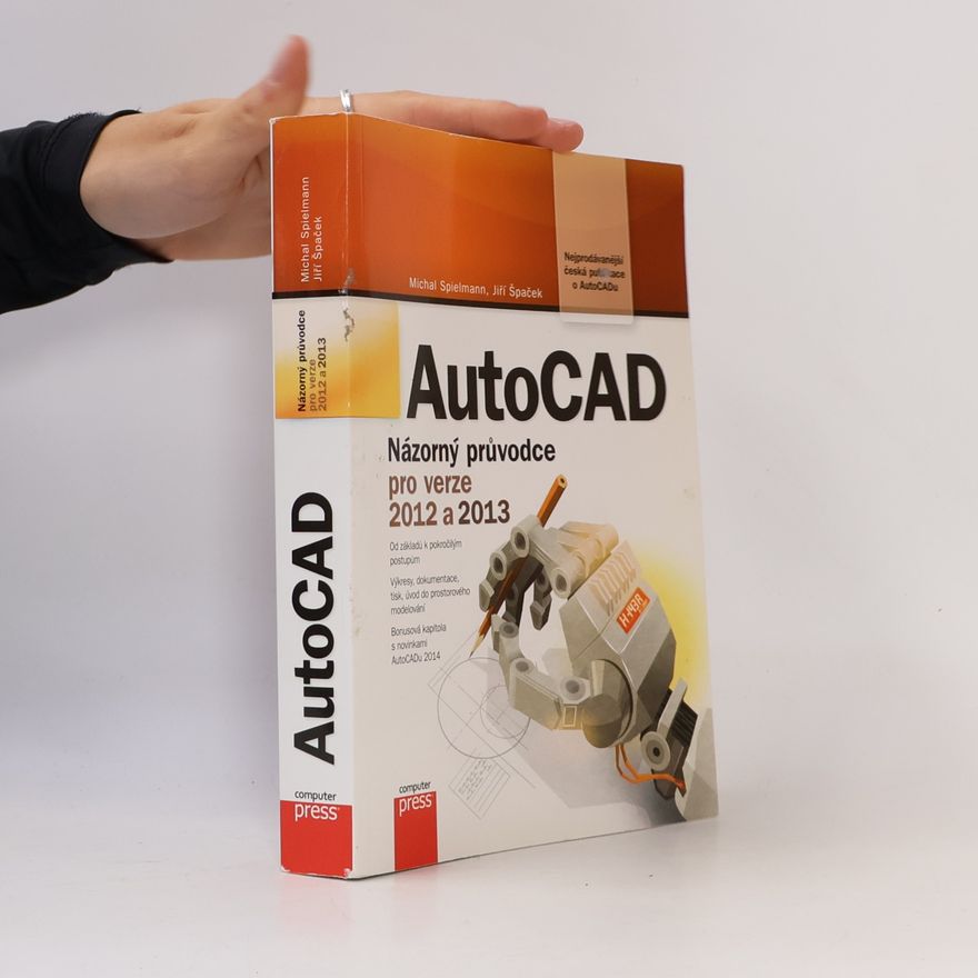 Michal Spielmann AutoCAD : názorný průvodce pro verze 2012 a 2013