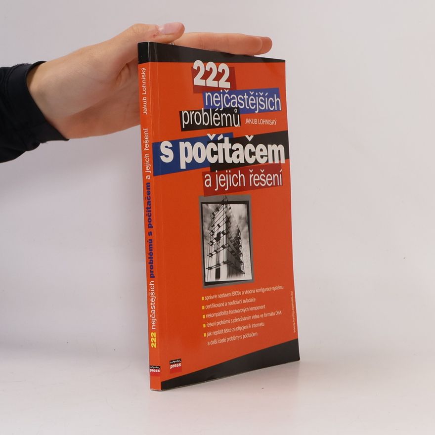 Jakub Lohniský 222 nejčastějších problémů s počítačem a jejich řešení