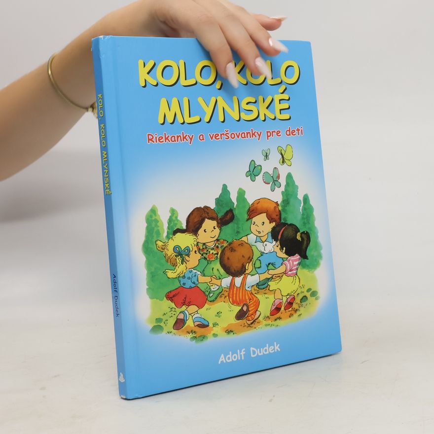 Adolf Dudek Kolo, kolo mlynské