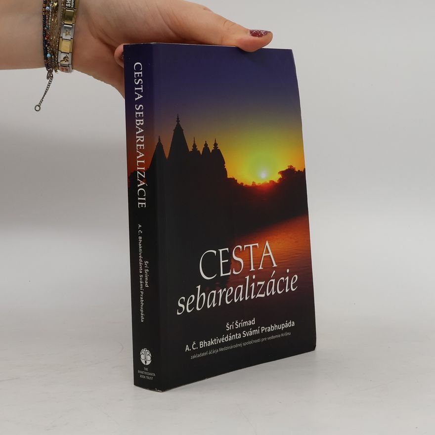 A. C. Bhaktivédánta Svámí Prabhupáda Cesta sebarealizácie