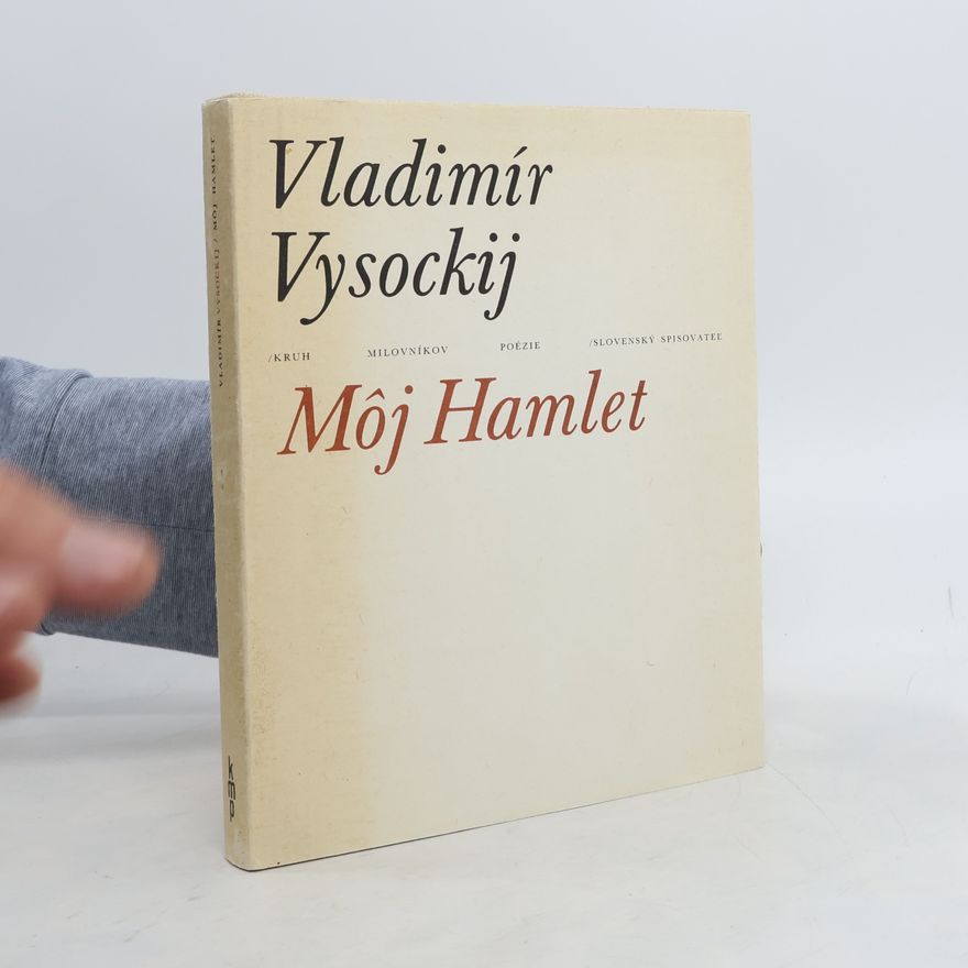 Vladimir Semjonovič Vysockij Moj Hamlet