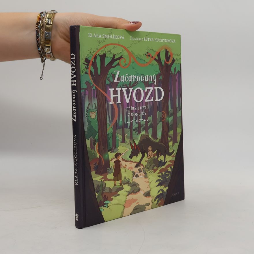 Klára Smolíková Začarovaný Hvozd - Příběh dětí z Končiny