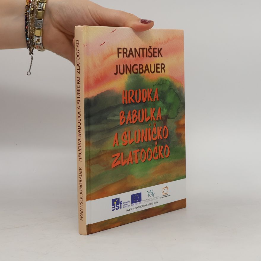 Anežka Janátová Hrudka Babulka a sluníčko Zlatoočko