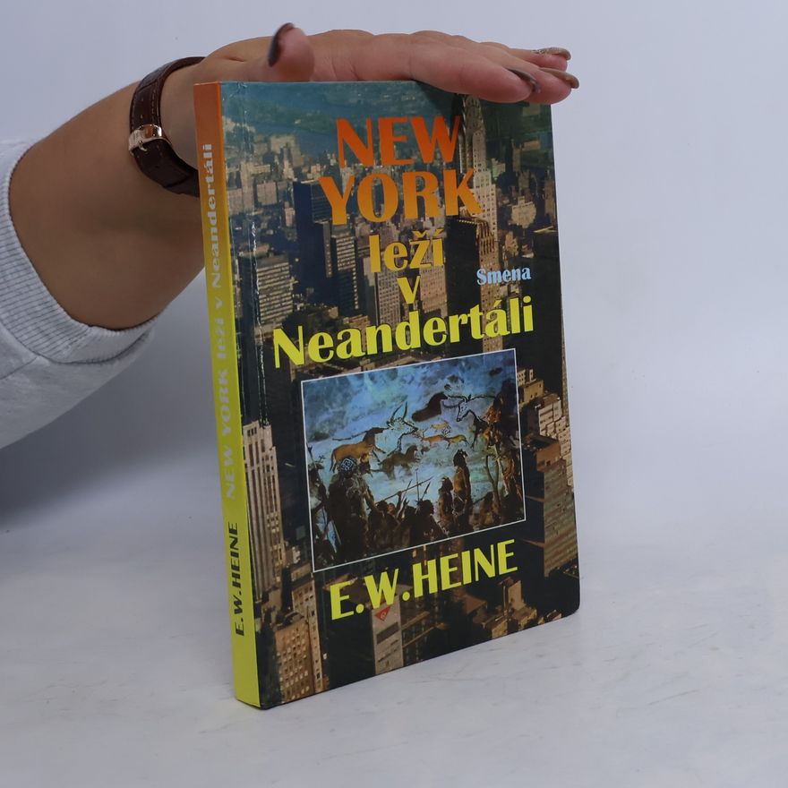 E. W. Ernst W. Heine New York leží v Neandertáli