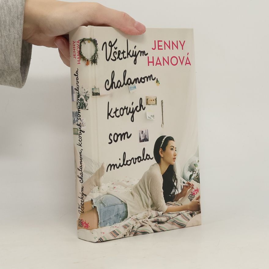 Jenny Han Všetkým chalanom, ktorých som milovala