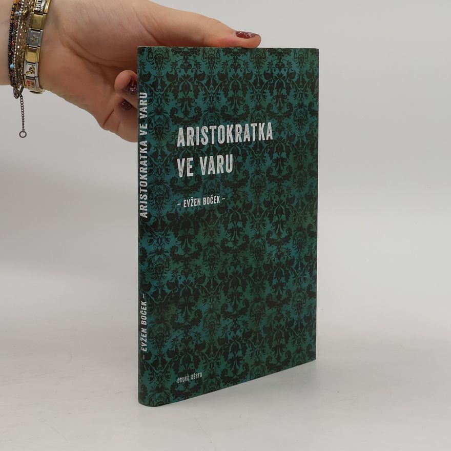 Evžen Boček Aristokratka ve varu