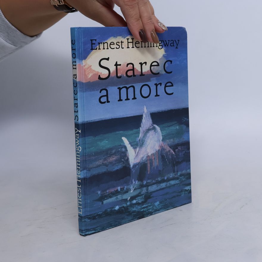 Ernest Hemingway Starec a more