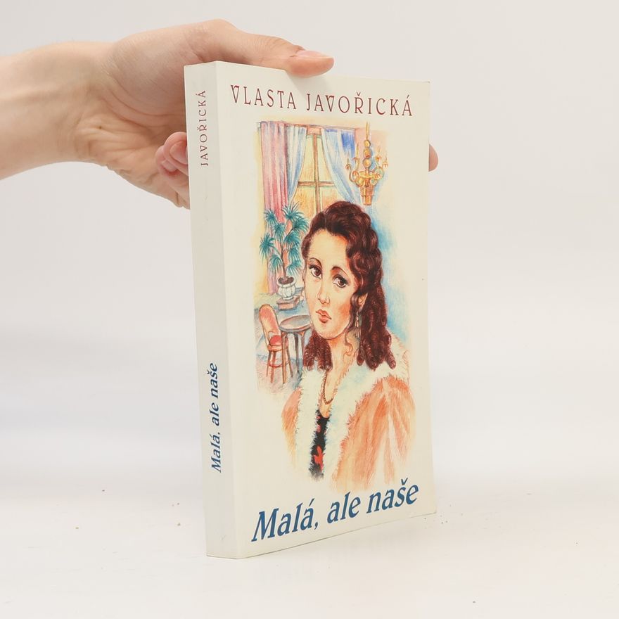 Vlasta Javořická Malá, ale naše