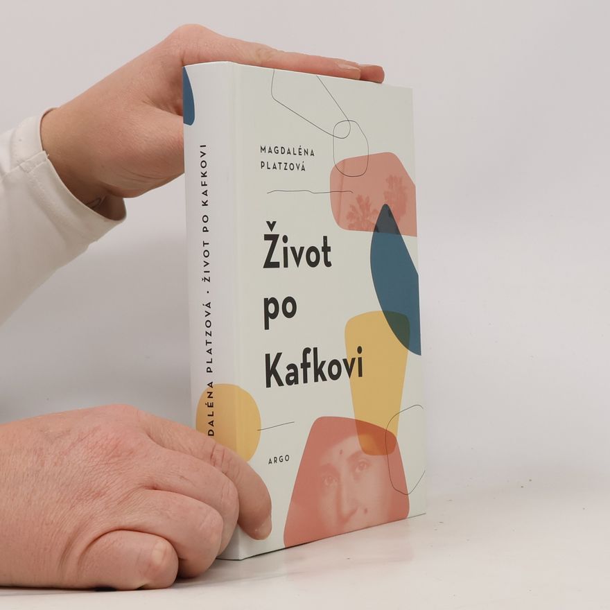 Magdaléna Platzová Život po Kafkovi