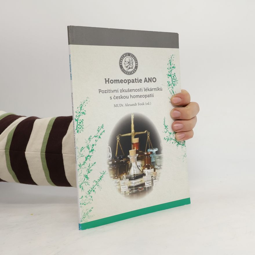 Aleksandr Nikolajevič Fesik Homeopatie ANO : pozitivní zkušenosti lékárníků s českou homeopatií