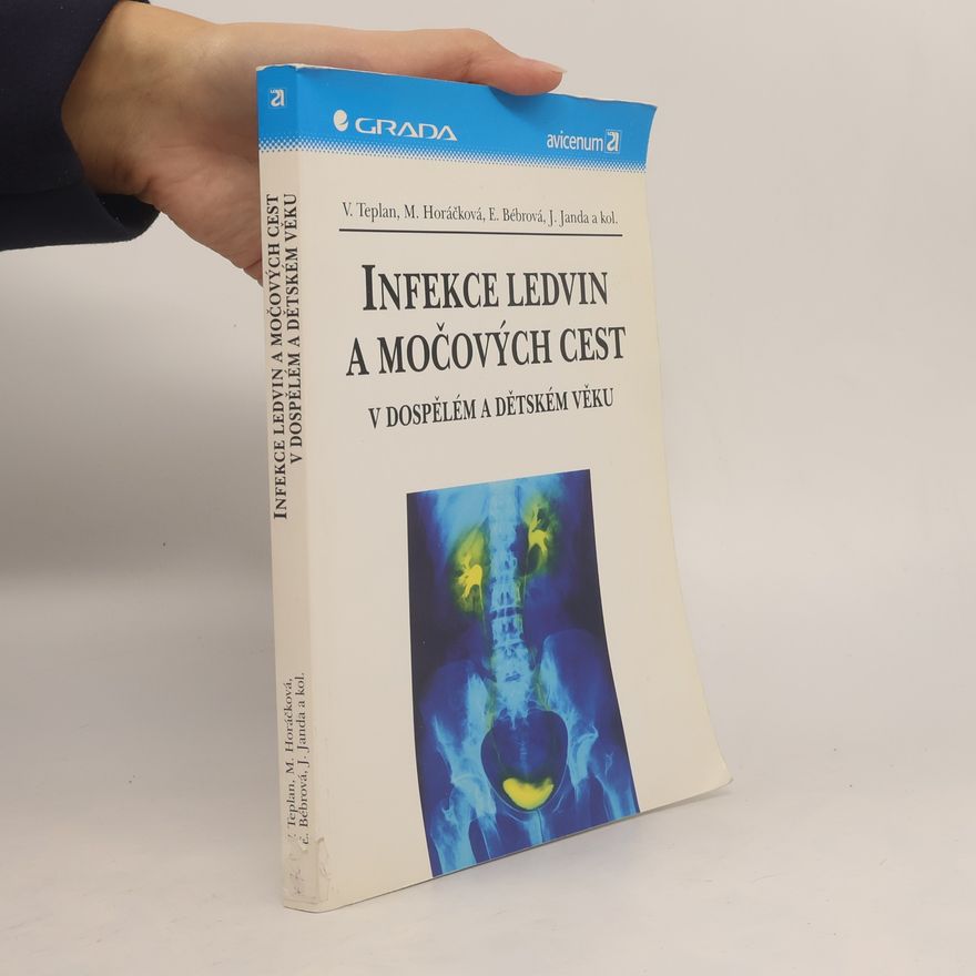 Various authors Infekce ledvin a močových cest v dospělém a dětském věku