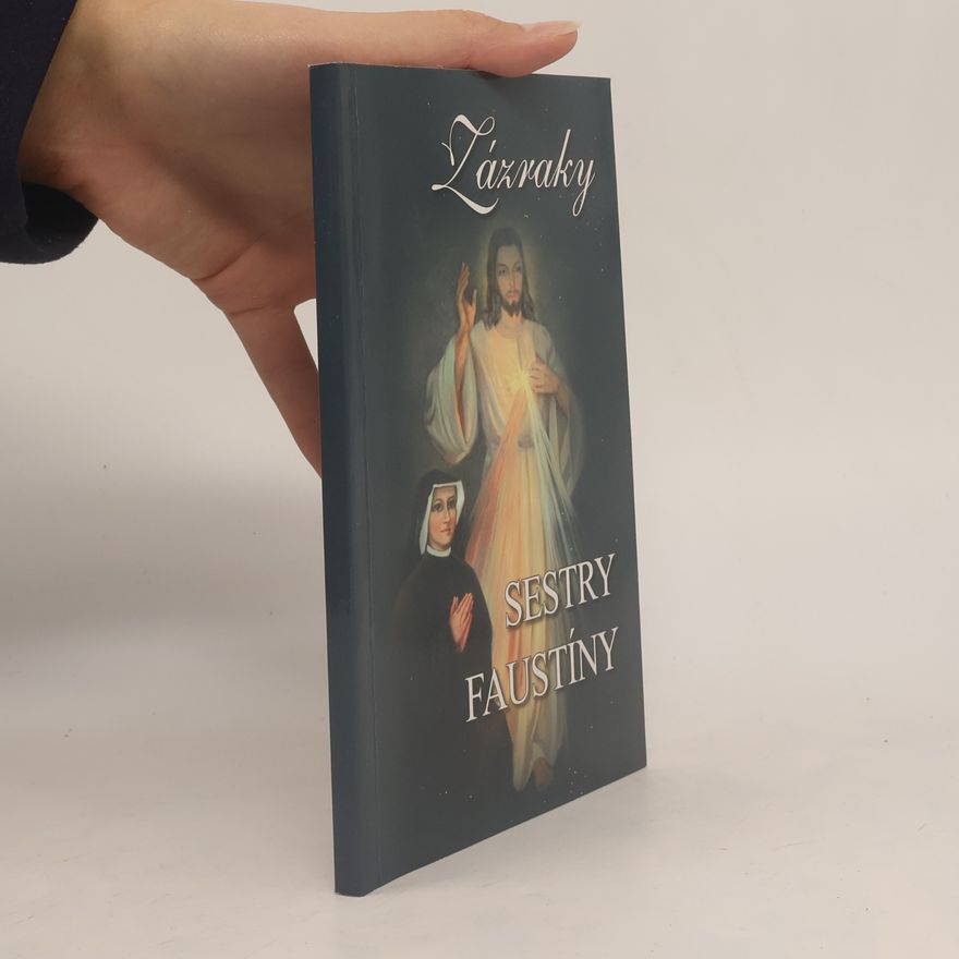 Kolektiv autorů Zázraky: sestry Faustíny