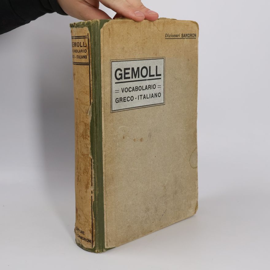 Wilhelm Gemoll Vocabolario Greco-Italiano ad uso delle scuole