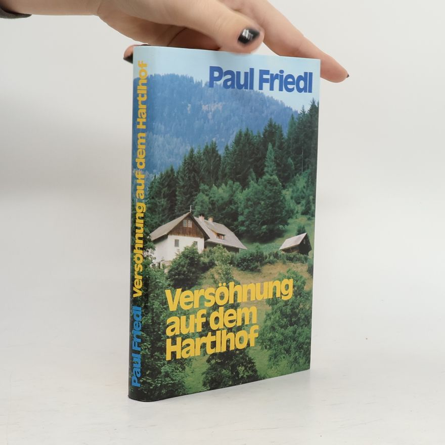 Paul Friedl Versöhnung auf dem Hartlhof