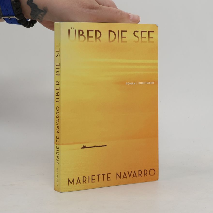Mariette Navarro Über die See