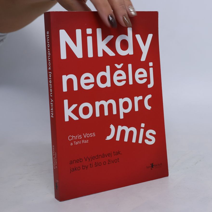 Christopher Voss Nikdy nedělej kompromis