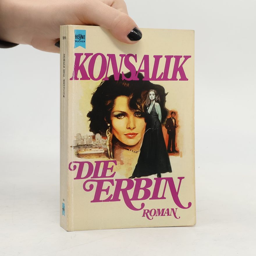 Heinz Günther Konsalik Die Erbin