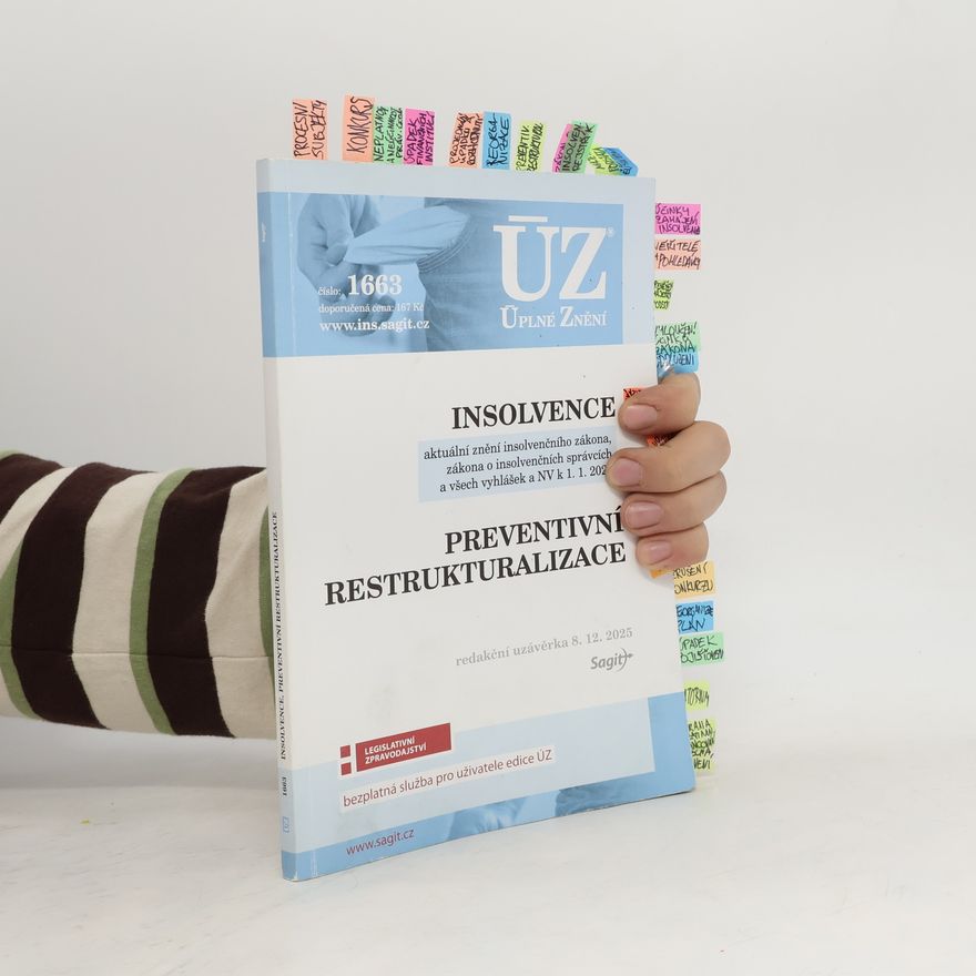 Collectif d'auteurs Insolvence. aktuální změny insolvenčního zákona, zákona o insolvenčních správcích a všech vyhlášek a NV k 1.1.2026. Preventivní restrukturalizace