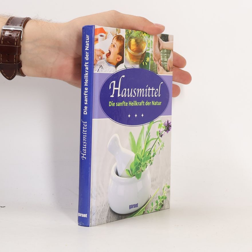 Melanie Goldmann Hausmittel - die sanfte Heilkraft der Natur