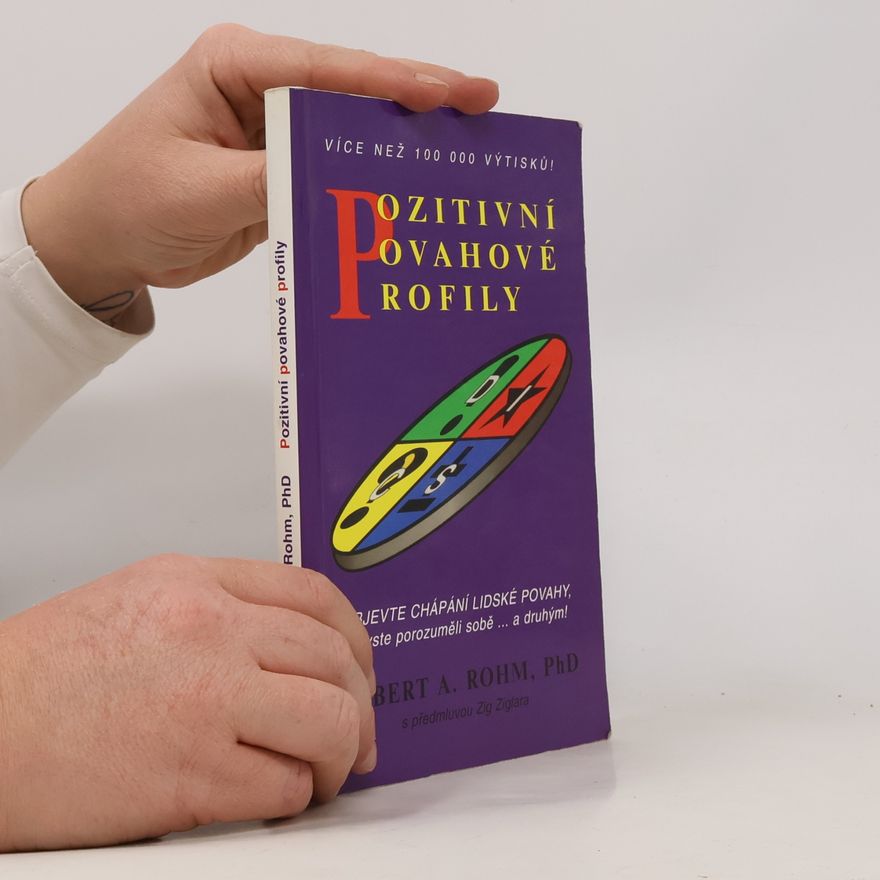 Robert A. Rohm Pozitivní povahové profily