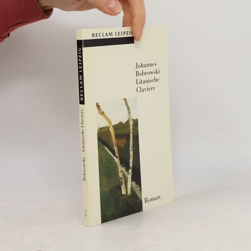 Johannes Bobrowski Litauische Claviere