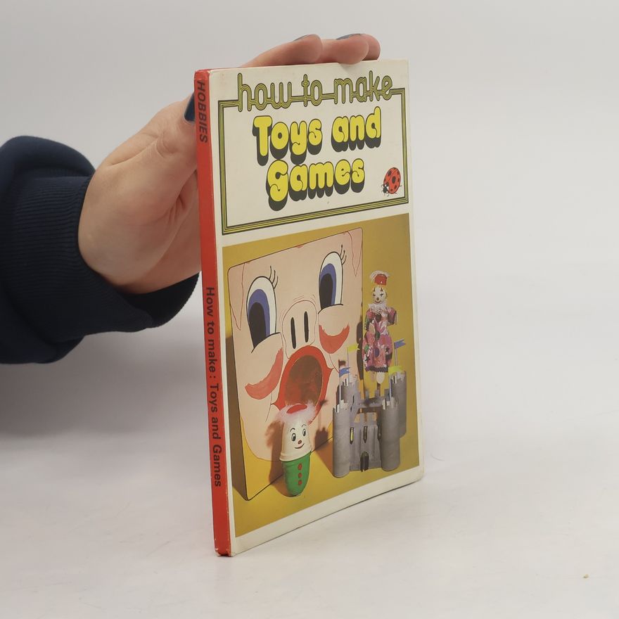 Marjory Purves Hobbies: How to Make Toys and Games