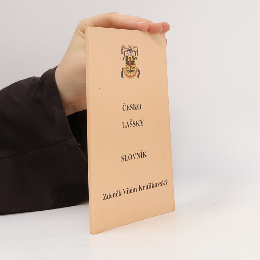 Zdeněk Vilém Krulikovský Lašsko - český slovník
