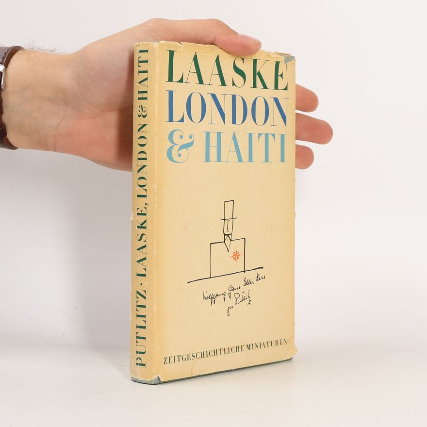 Wolfgang Gans edler Herr zu Putlitz Laaske London & Haiti