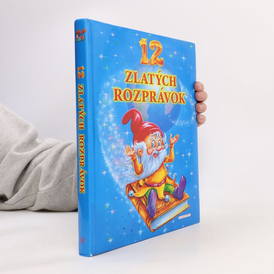 Slovart - Print s.r.o 12 zlatých rozprávok