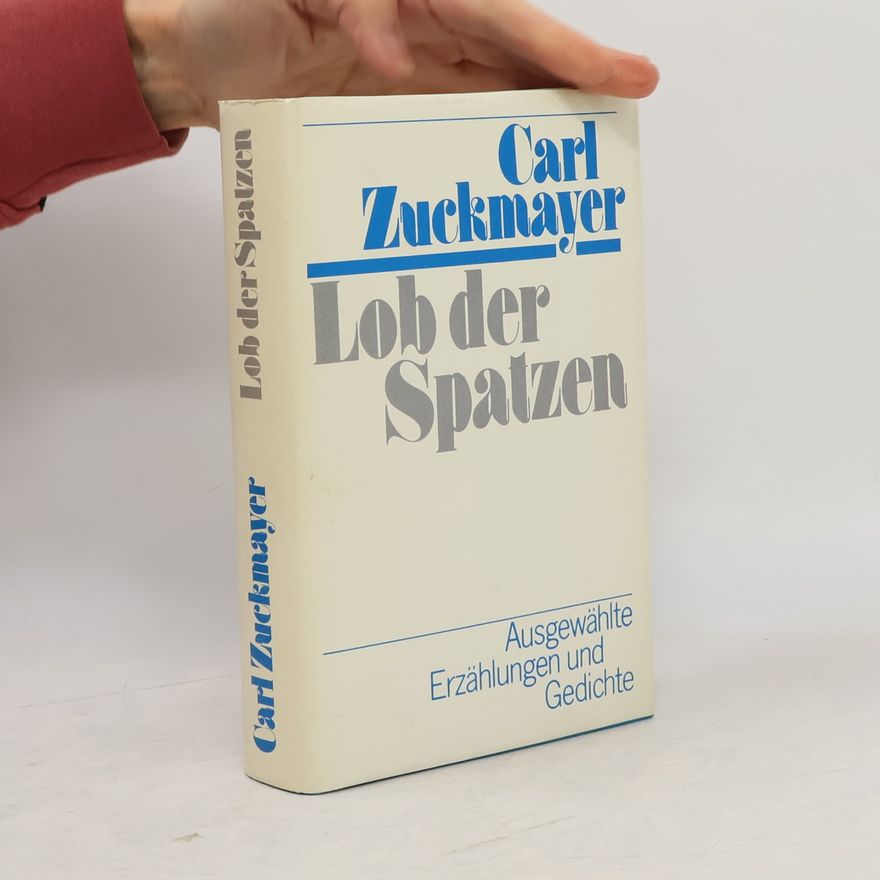 Carl Zuckmayer Lob der Spatzen