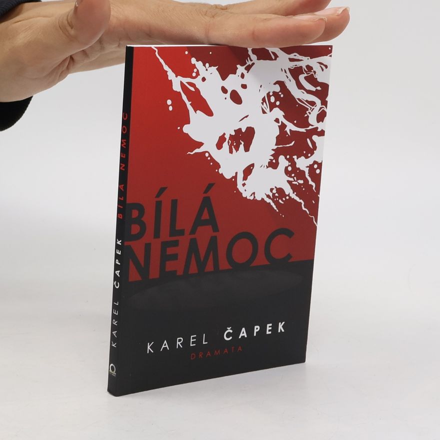 Karel Čapek Bílá nemoc