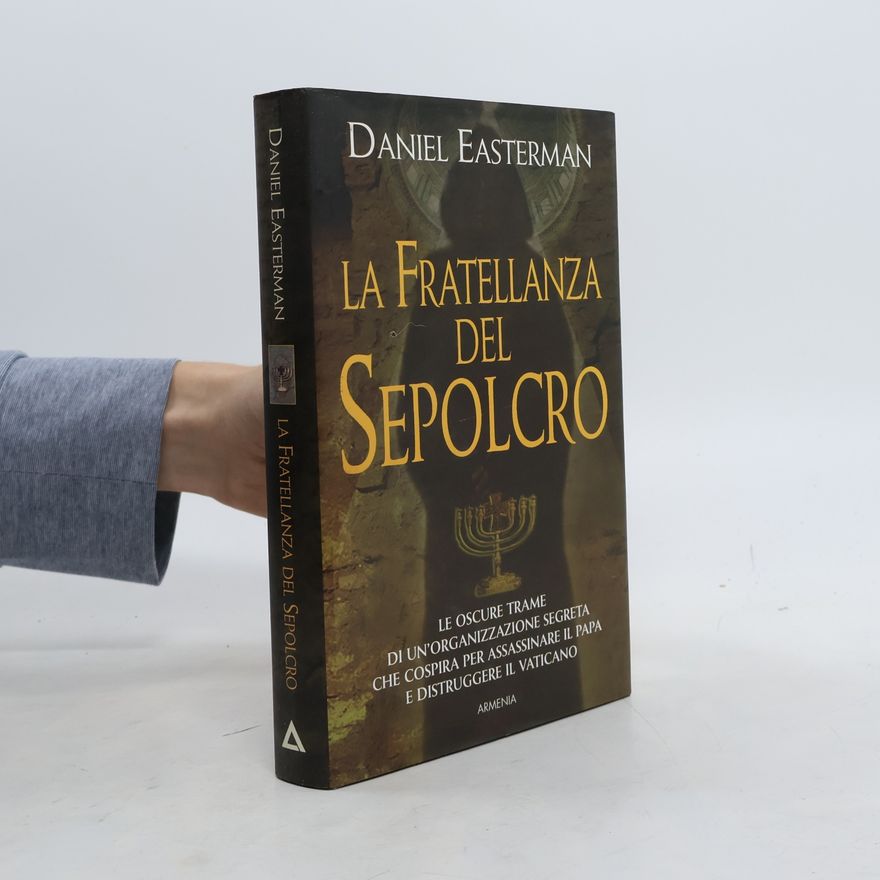 Daniel Easterman La fratellanza del sepolcro