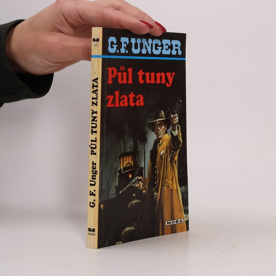 Gert Fritz Unger Půl tuny zlata