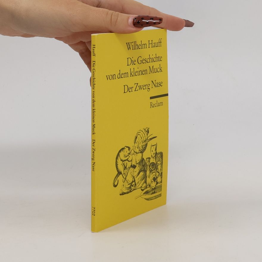 Wilhelm Hauff Die Geschichte von dem kleinen Muck