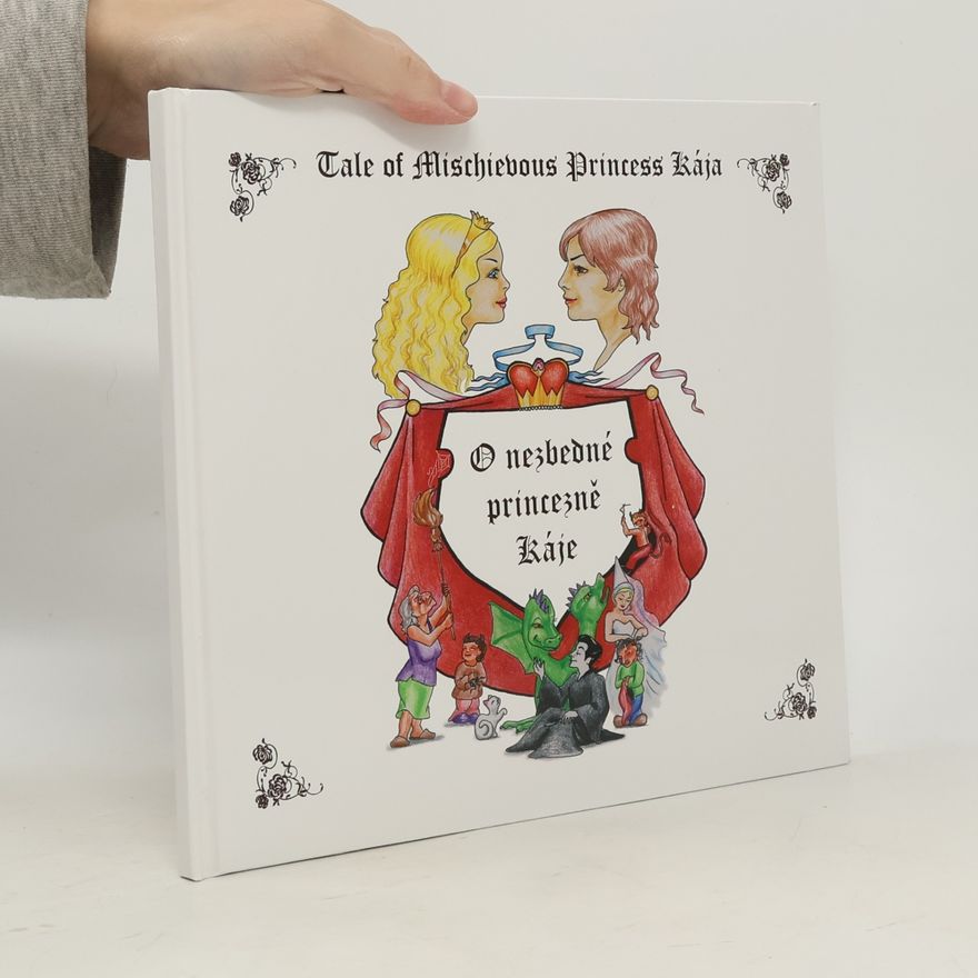 Karel Volenc O nezbedné princezně Káje / Tale of Mischievous Princess Kája (dvojjazyčná kniha)