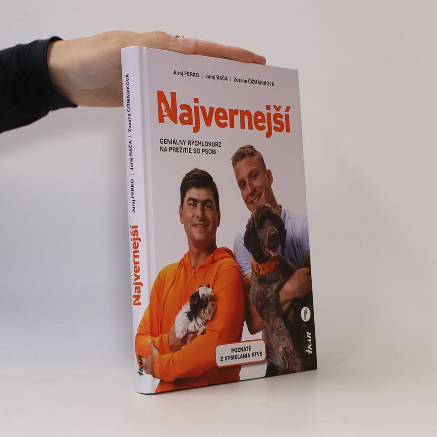 Collectif d'auteurs Najvernejší. Geniály rýchlokurz na prežitie so psom
