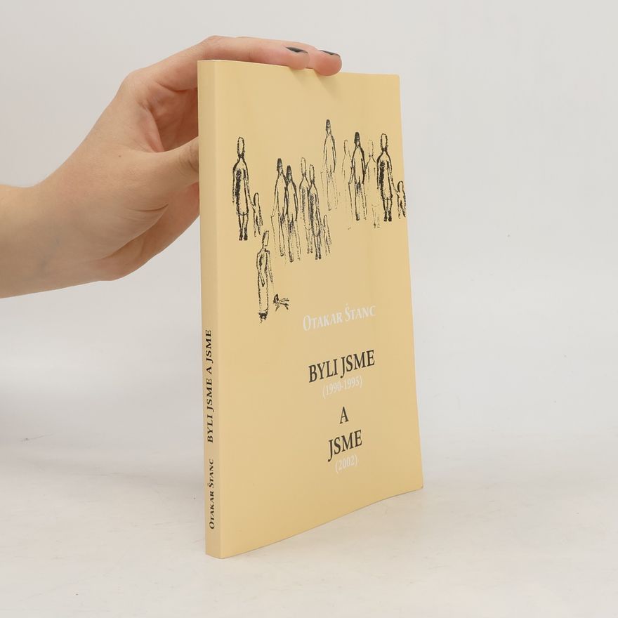 Otakar Štanc Byli jsme (1990-1995) a jsme (2002)