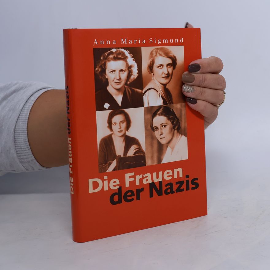 Anna Maria Sigmund Die Frauen der Nazis